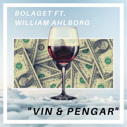 Vin & pengar (feat. William Ahlborg)
