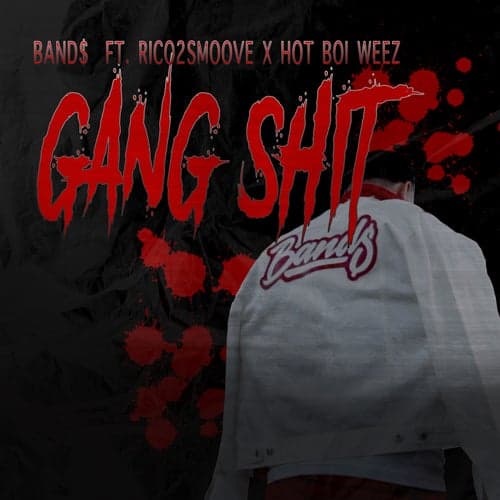 Gang Shit (feat. Rico2Smoove & Hot Boi Weez)