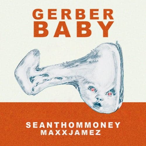 Gerber Baby (feat. SEANTHOMMONEY)