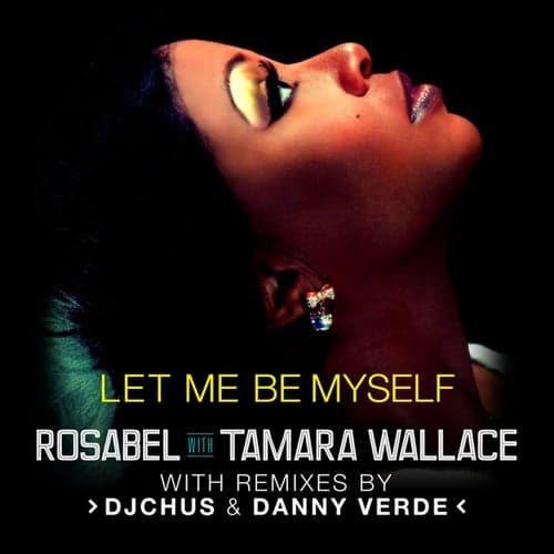 Let Me Be Myself (with Tamara Wallace)