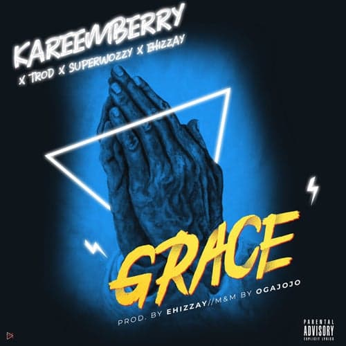 Grace (feat. Trod, SuperWozzy & Ehizzay)