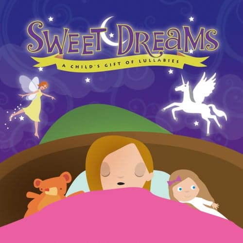 Sweet Dreams: A Child's Gift of Lullabies (Girl)