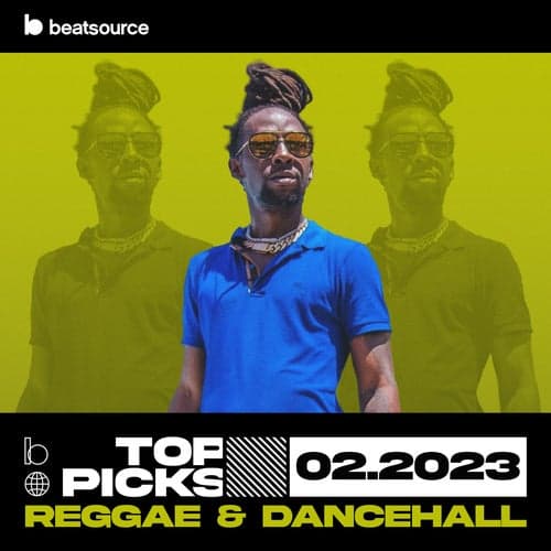 Reggae & Dancehall Top Picks February 2023 playlist