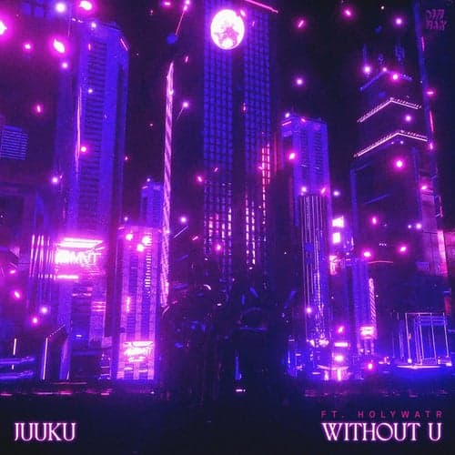 Without U (feat. Holywatr)