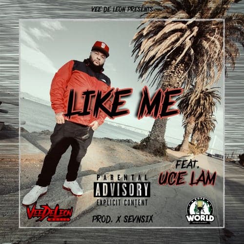 Like Me (feat. Uce Lam)