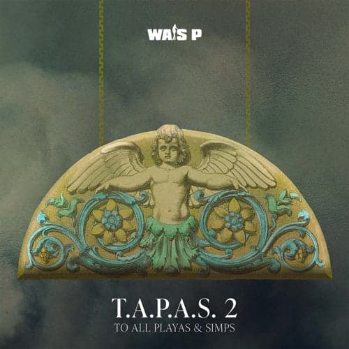 T.A.P.A.S. 2 (To All Playas & Simps)