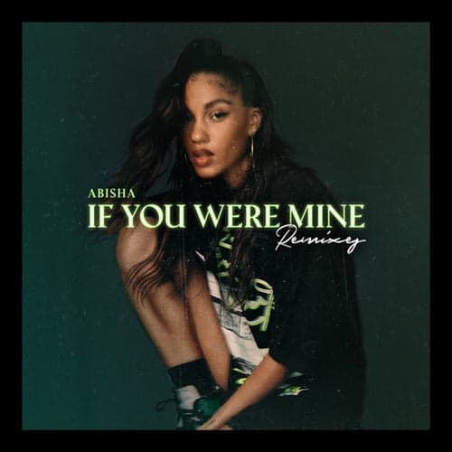 If You Were Mine (Remixes)