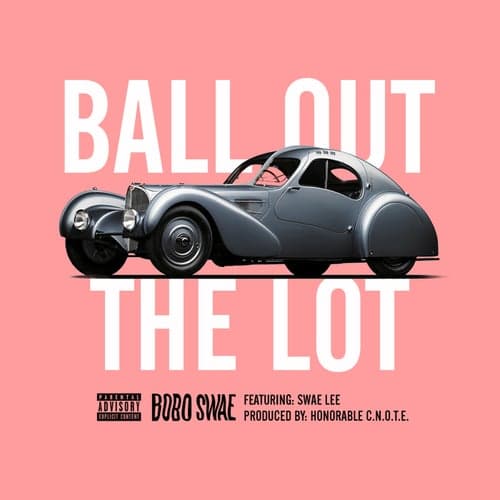 Ball Out the Lot (feat. Swae Lee)