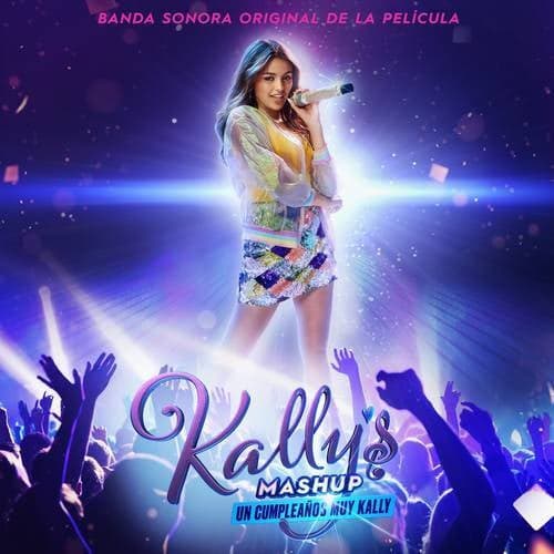 Kally's Mashup: Un Cumpleaños Muy Kally -  Banda Sonora Original de la Película