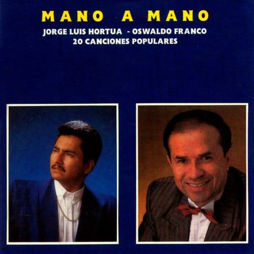 Mano a Mano Jorge Luis Hotua - Oswaldo Franco