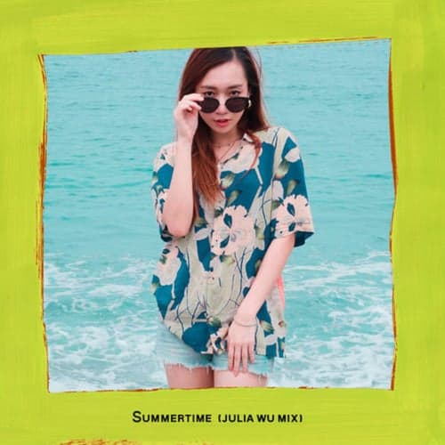 Summertime (Julia Wu Mix)