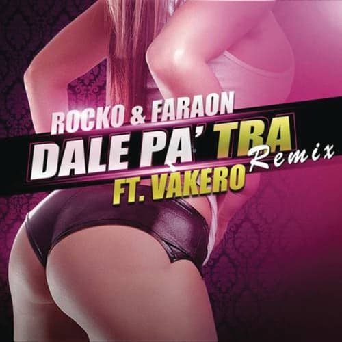 Dale Pa' Tra (Remix)