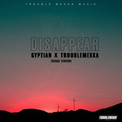 Disappear (Reggae Version)