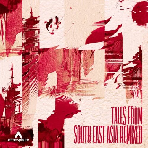 Tales From South East Asia Remixed