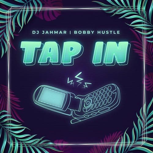 Tap In (feat. Bobby Hustle)