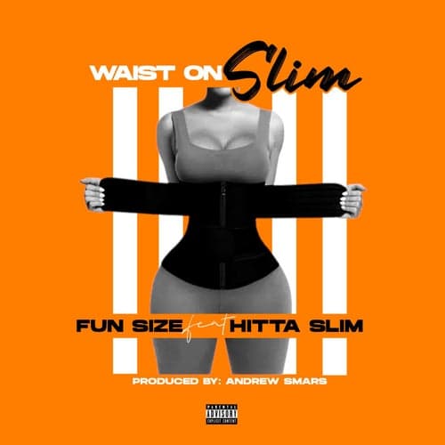 Waist On (feat. Hitta Slim)