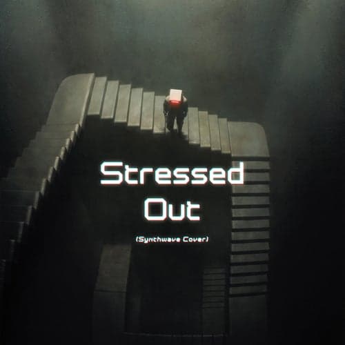 Stressed Out (Synthwave Cover)