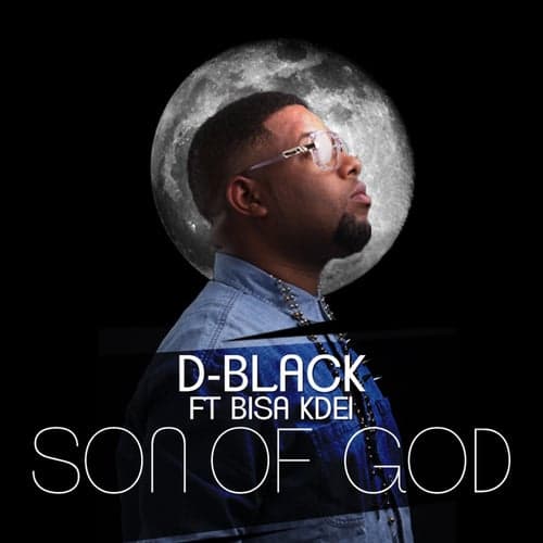 Son of God (feat. Bisa Kdei)