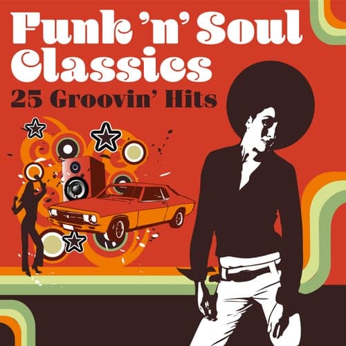 Funk 'n' Soul Classics: 25 Groovin' Hits