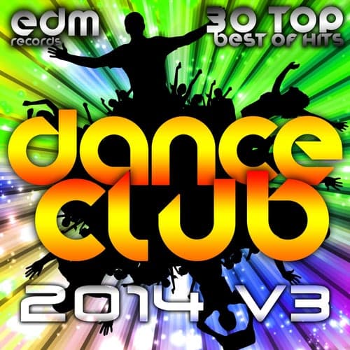 Dance Club 2014, Vol. 3 - 30 Top Best Of Hits Hard Acid Dubstep Rave Music, Electro Goa Hard Dance