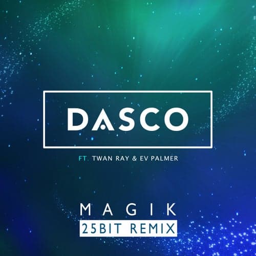 Magik (25Bit Remix)
