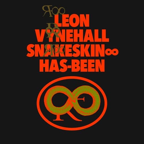 Snakeskin ∞ Has-Been