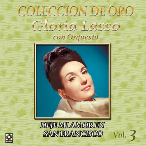 Colección De Oro: Con Orquesta – Vol. 3, Dejé Mi Amor En San Francisco