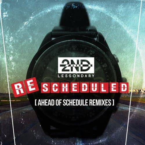 Re:Scheduled (Ahead of Schedule Remixes)