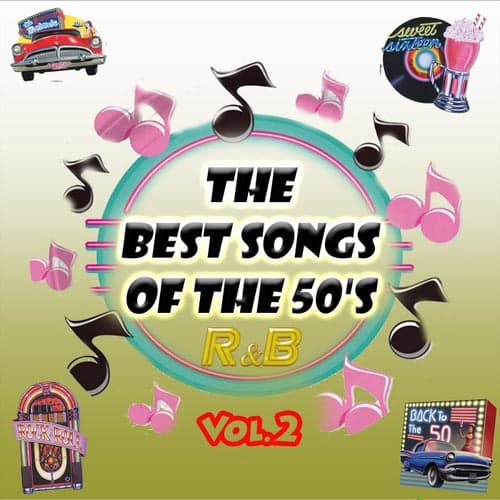 The Best Songs of the 50's - R&b, Vol. 2