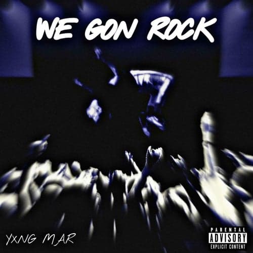 We Gon Rock