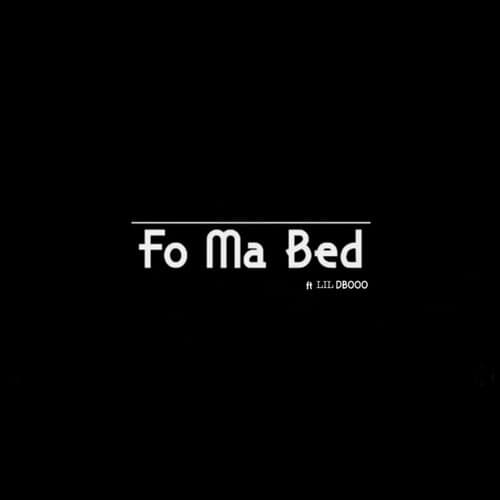 Fo Ma Bed (Radio Edit)
