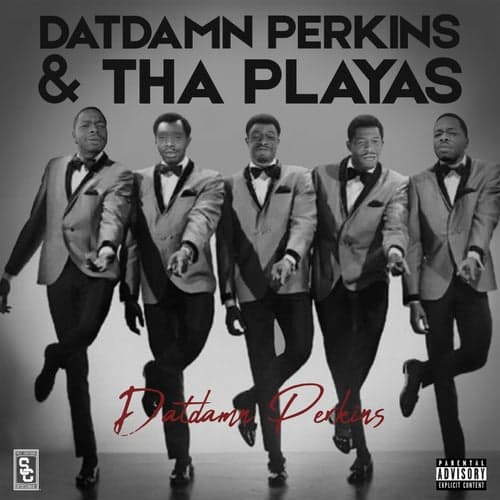 DatDamn Perkins & Tha Playas