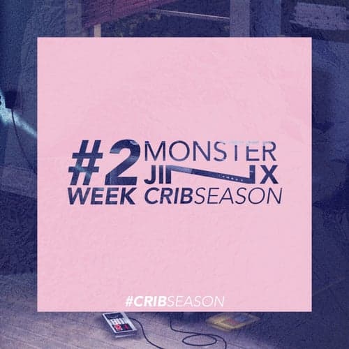 Crib Season - Week 2