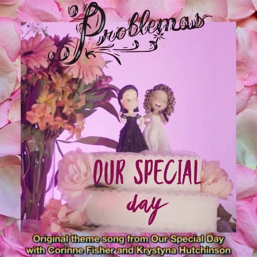 Our Special Day [theme song from Our Special Day with Corinne Fisher and Krystyna Hutchinson]