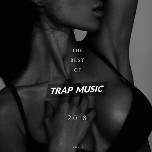 The Best of Trap Music 2018