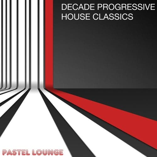 Decade Progressive House Classics