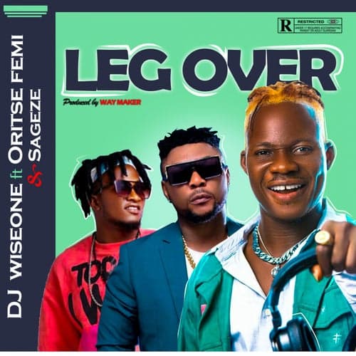 Leg Over (feat. Oritse Femi & Sageze)