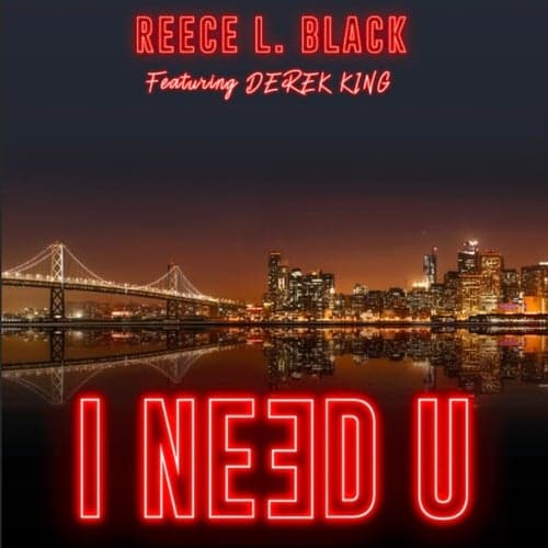 I Need You (feat. Derek King)