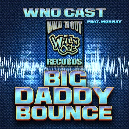 Big Daddy Bounce (feat. Morray)