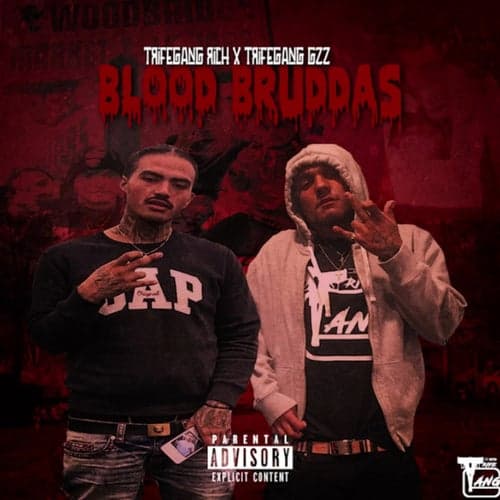 Blood Bruddas (feat. Trife Gang Gzz)
