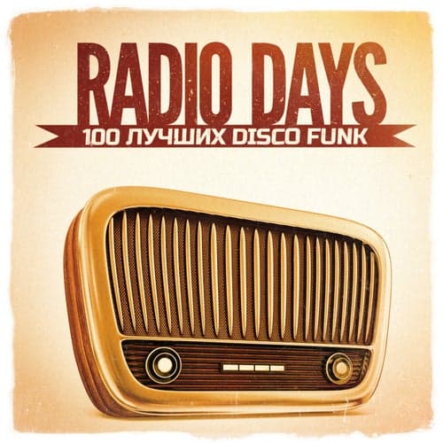 Radio Days, Vol. 1: 100 лучших Disco Funk хитов 60-х и 70-х
