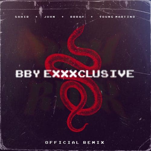 Bby Exxxclusive (Remix)