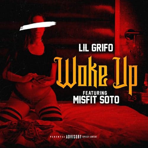 Woke Up (feat. Misfit Soto)