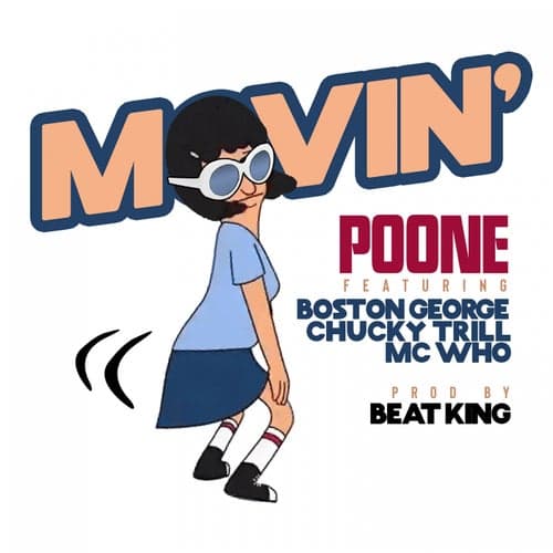 Movin (feat. Boston George, Chucky Trill & MC Who)