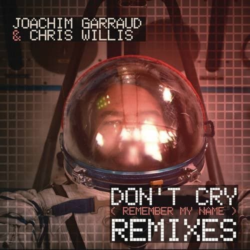 Don't Cry (Remember My Name) (Remixes)