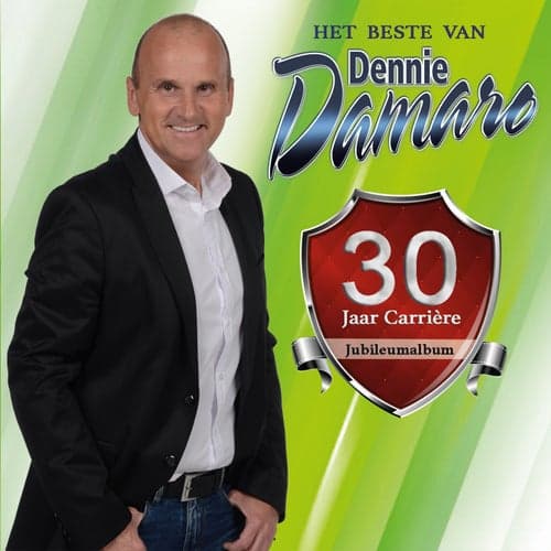 Het Beste Van Dennie Damaro - 30 Jaar Carrière Jubileumalbum