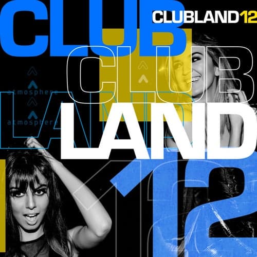Clubland 12: House Techno & Garage
