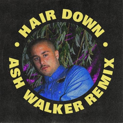 Hair Down (Ash Walker Remix)