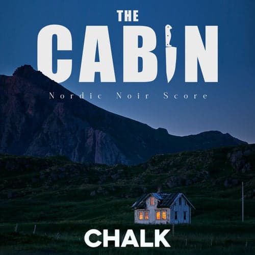 The Cabin - Nordic Noir Score