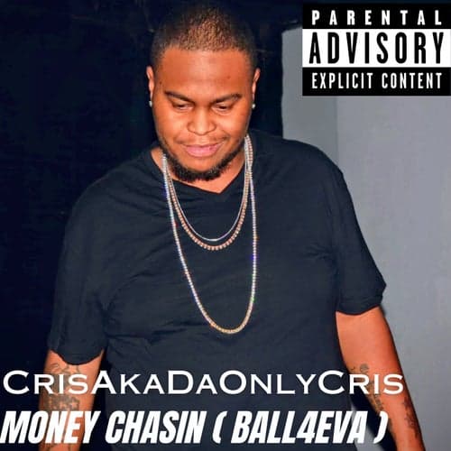 Money Chasin (Ball4Eva)